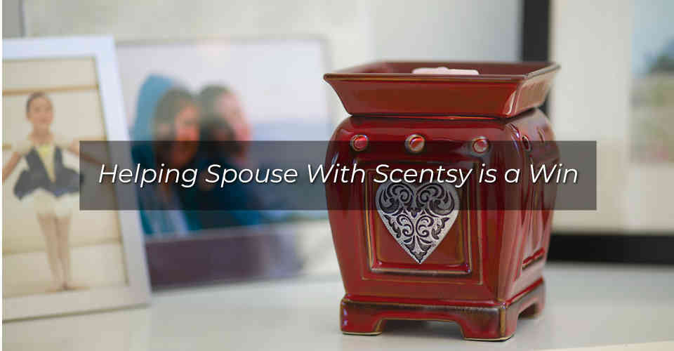 Help Spouse Win at Scentsy